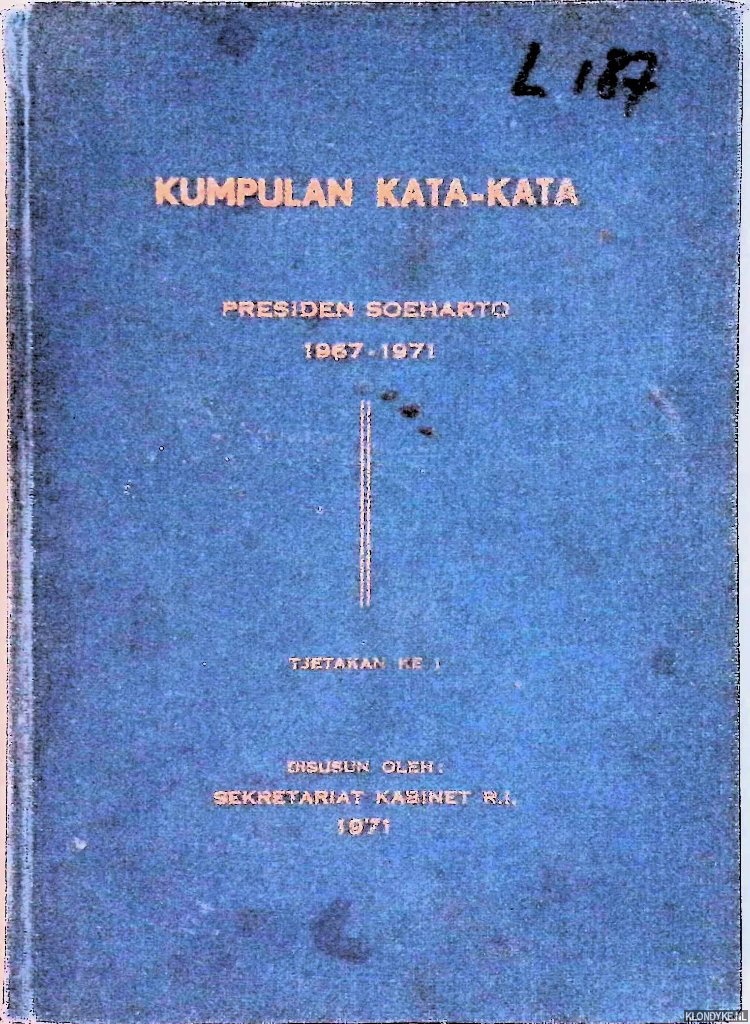 Soeharto, Presiden - Kumpulan kata-kata Presiden Soeharto 1967-1971: Tjetakan Ke I