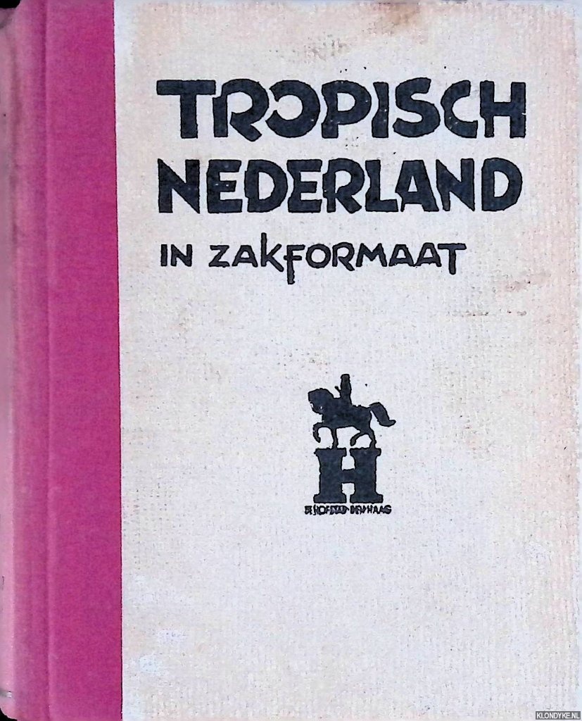 Metselaar, Pieter - en anderen - Tropisch Nederland in zakformaat (deel 1-10)