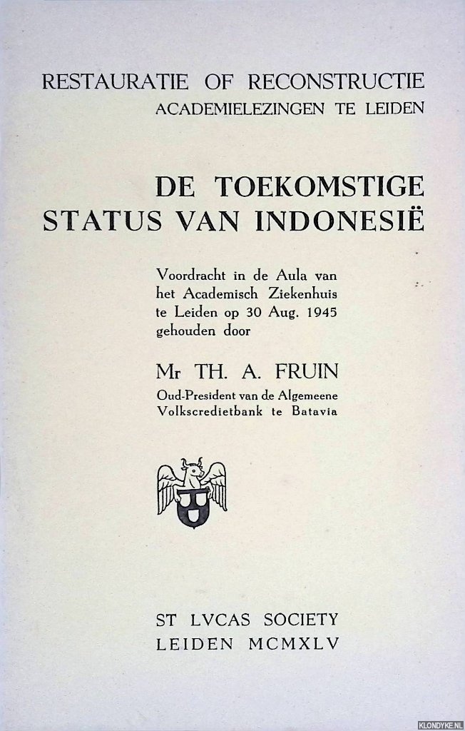 Fruin, Mr. Th. A. - De toekomstige status van Indonesi: voordracht