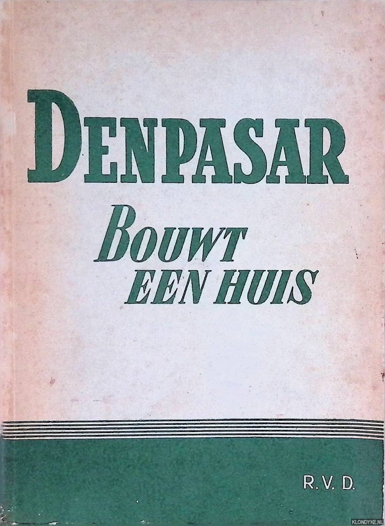 Goudoever, W.A. van - Denpasar bouwt een huis