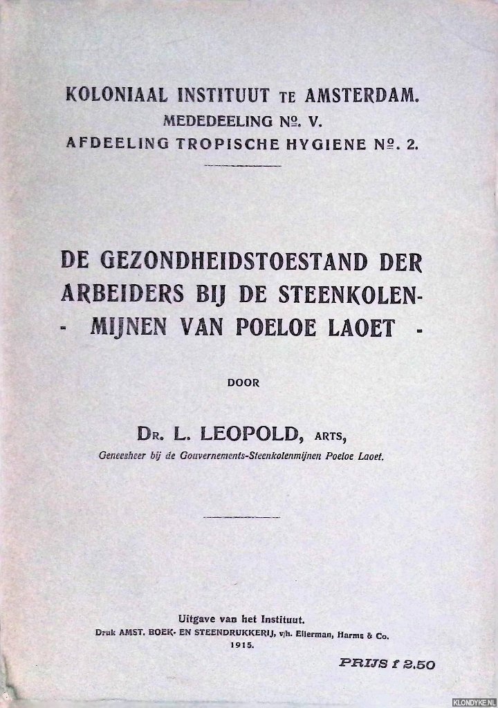 Leopold, Dr. L. - De gezondheidstoestand der arbeiders bij de steenkolenmijnen van Poeloe Laoet