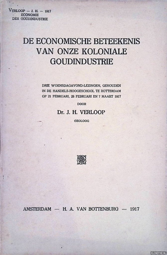 Verloop, Dr. J.H. - De economische beteekenis van onze koloniale goudindustrie