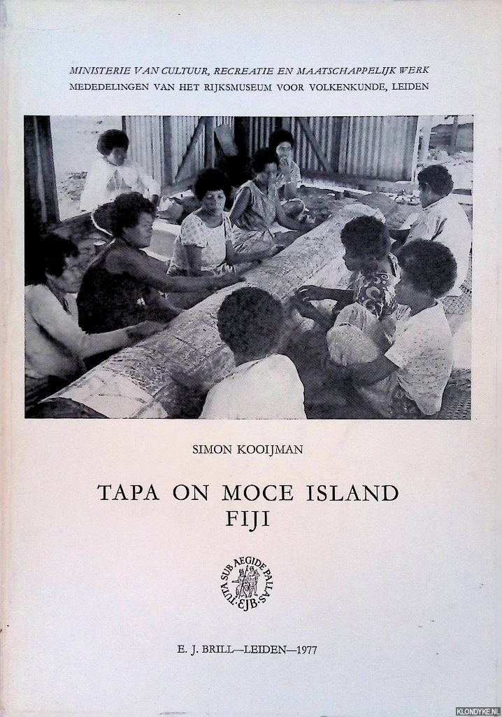 Kooijman, Simon - Tapa on Moce Island Fiji. A traditional handicraft in a changing society