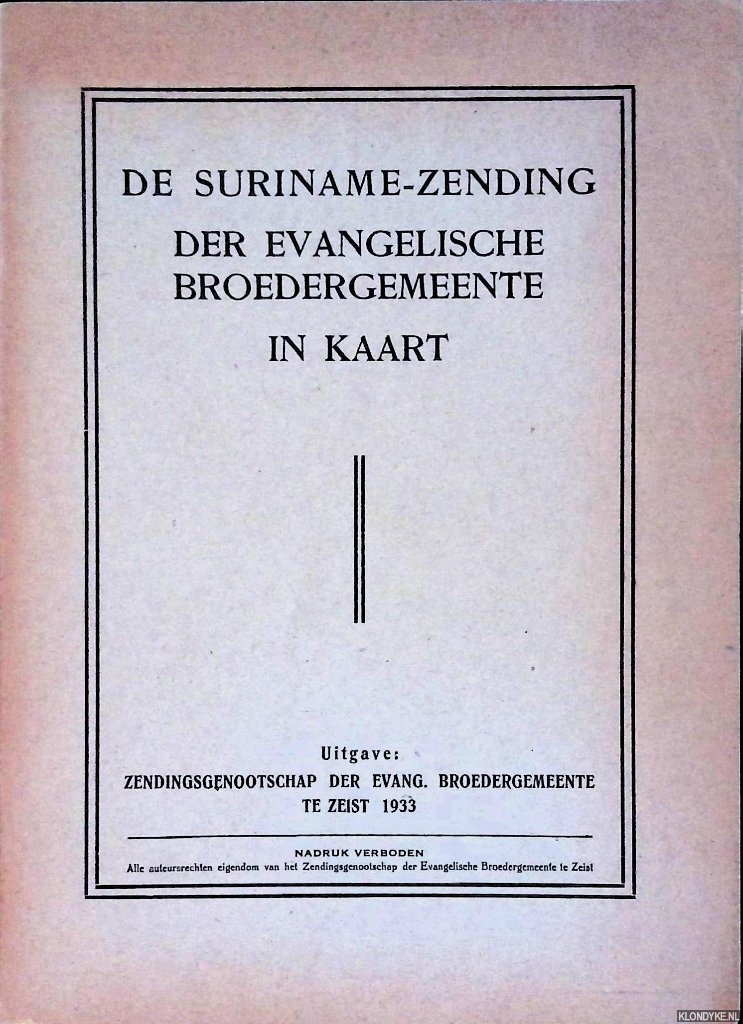 Diverse auteurs - De Suriname-zending der evangelische broedergemeente in kaart