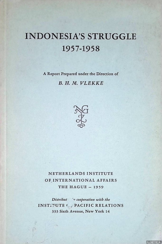 Vlekke, B.H.M. - Indonesia's Struggle 1957-1958