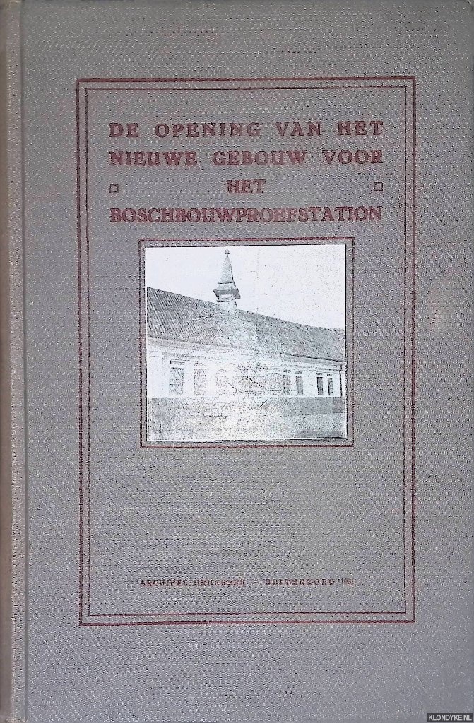 Redactie Tectona - De opening van het nieuwe gebouw voor het Boschbouwproefstation