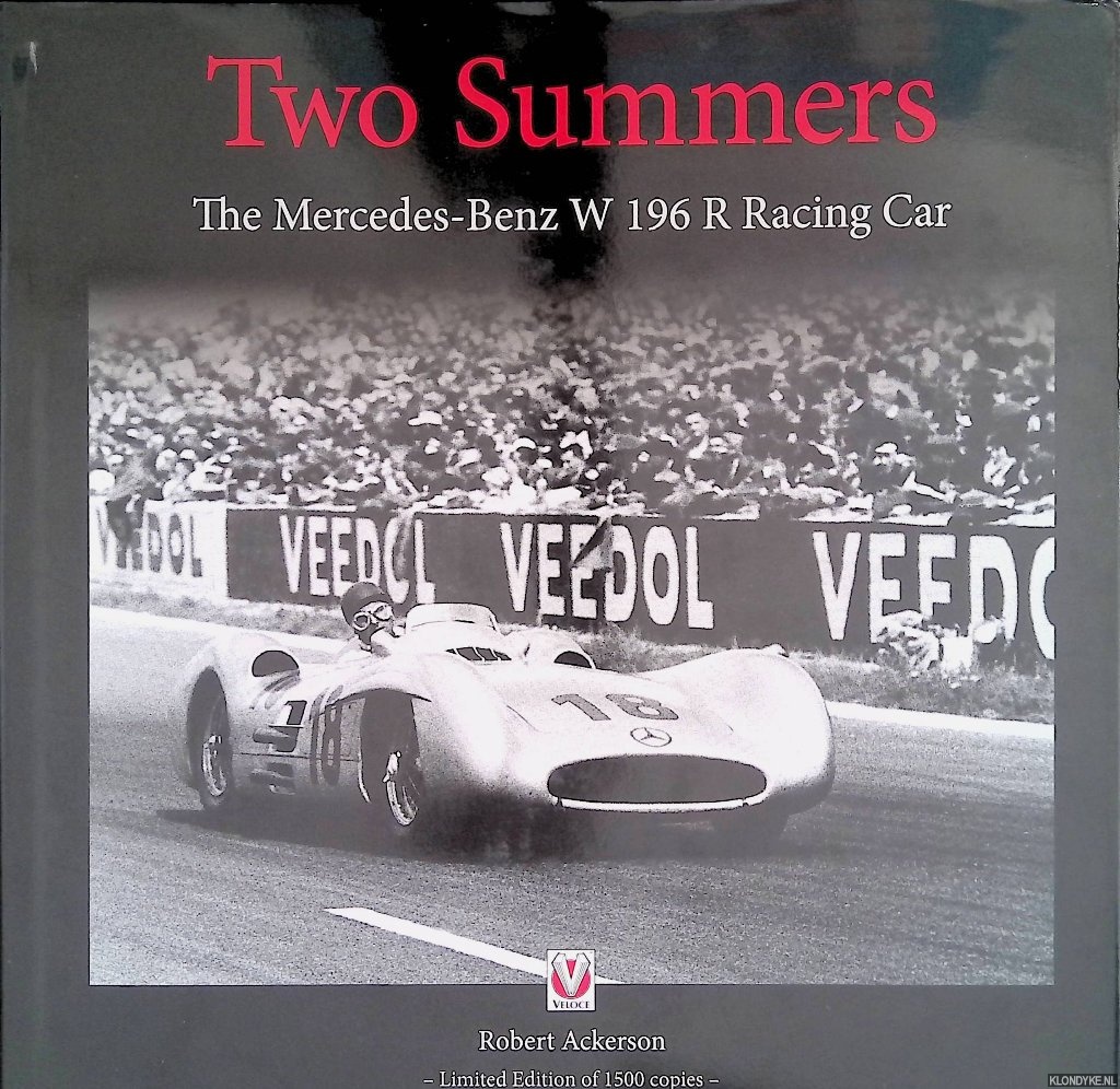 Ackerson, Robert - Two Summers. The Mercedes-Benz W196R Racing Car