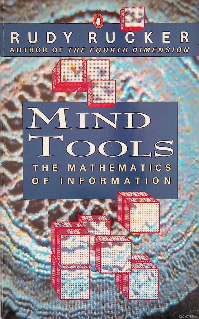 Rucker, Rudolf V.B. - Mind Tools: The Five Levels of Mathematical Reality