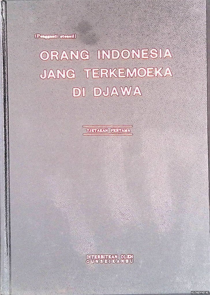 Various - Orang Indonesia jang Terkemoeka di Djawa: Pengganti stensil
