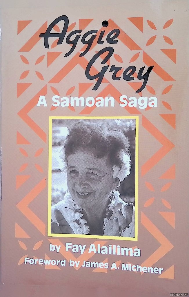 Alailima, Fay - Aggie Grey: A Samoan Saga