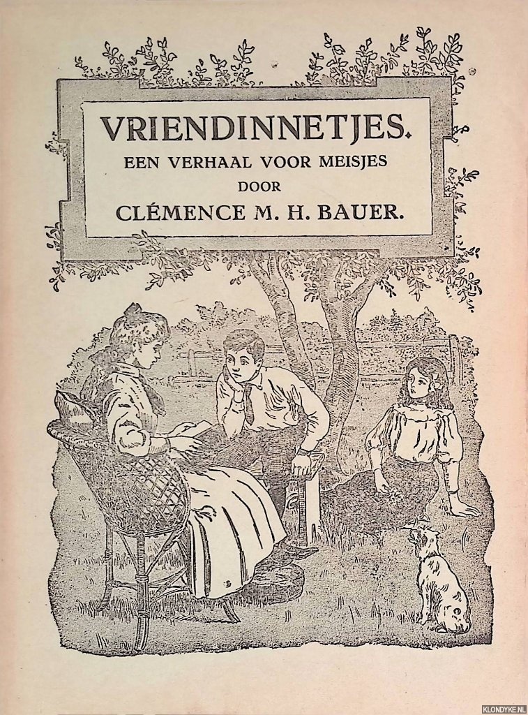 Bauer, Clmence M.H. - Vriendinnetjes: een verhaal voor meisjes