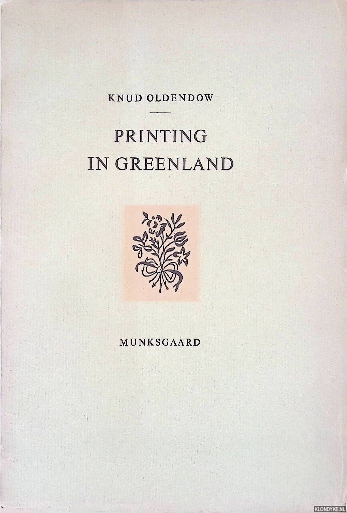 Oldendow, Knud - Printing in Greenland