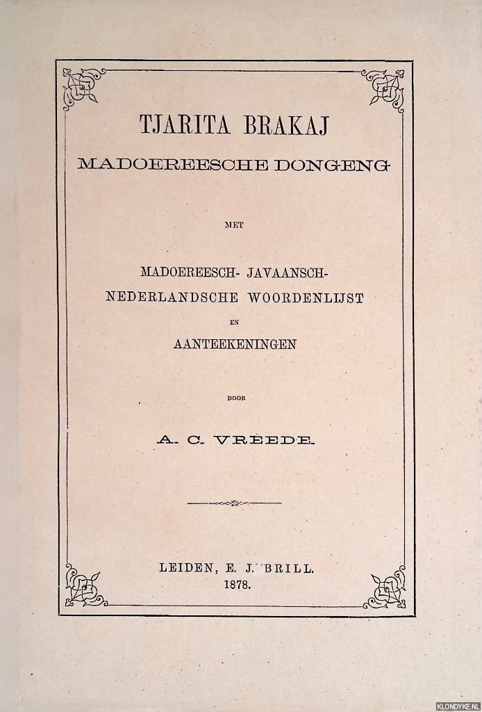 Vreede, A.C. - Tjarita Brakaj: Madoereesche Dongeng met Madoereesch-Javaansch-Nederlandsche woordenlijst en aanteekeningen