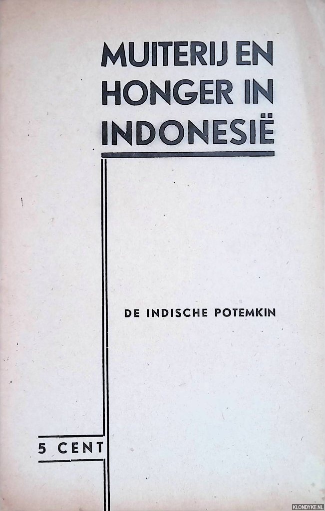 C., A.L. - Muiterij en honger in Indonesi: de Indische Potemkin