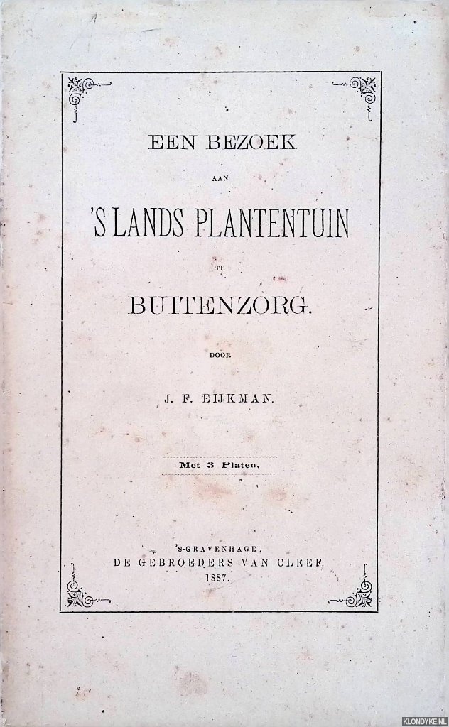 Eijkman, J.F. - Een bezoek aan 's lands plantentuin te Buitenzorg - met 3 platen