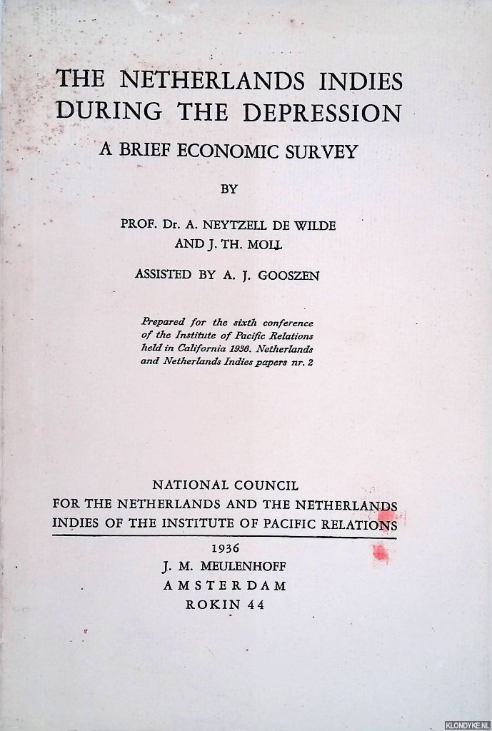 Neytzell de Wilde, Prof.Dr. A. - The Netherlands Indies during the Depression: a Brief Economic Survey