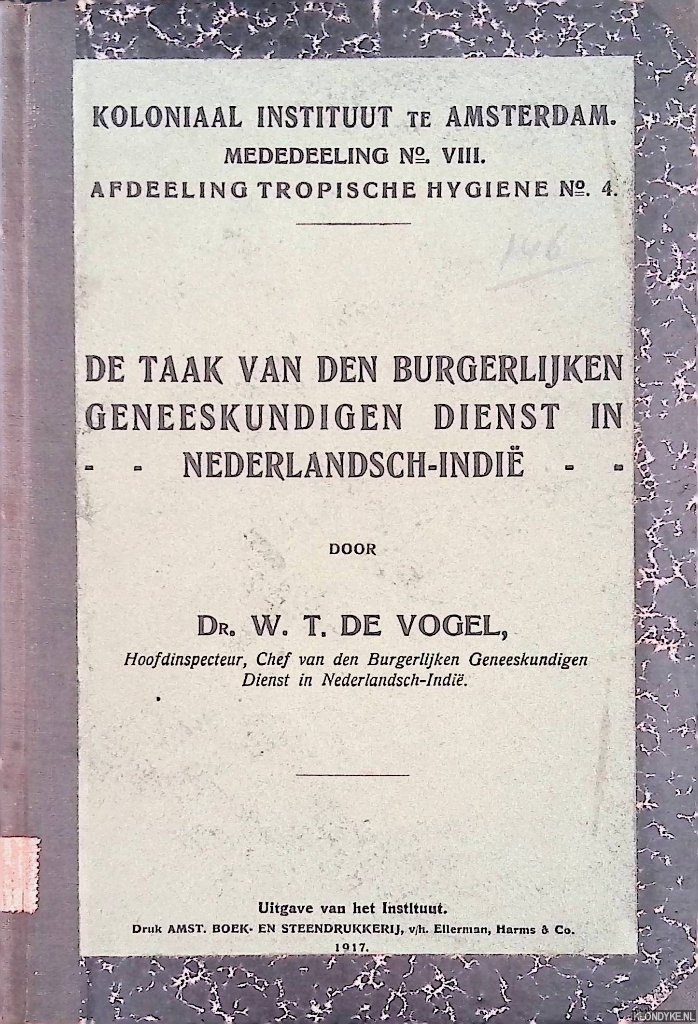 Vogel, Dr. W.T. de - De taak van den Burgerlijken Geneeskundigen Dienst in Nederlandsch-Indi
