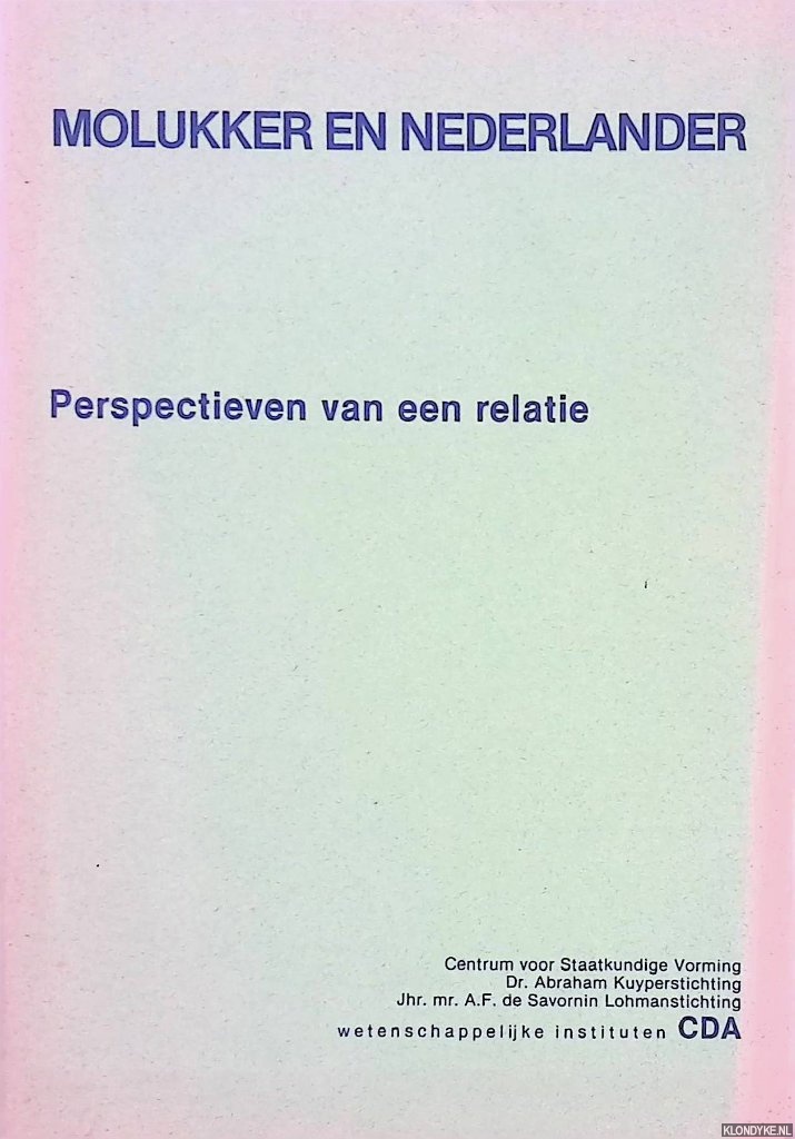 Diverse auteurs - Molukker en Nederland: perspectieven van een relatie