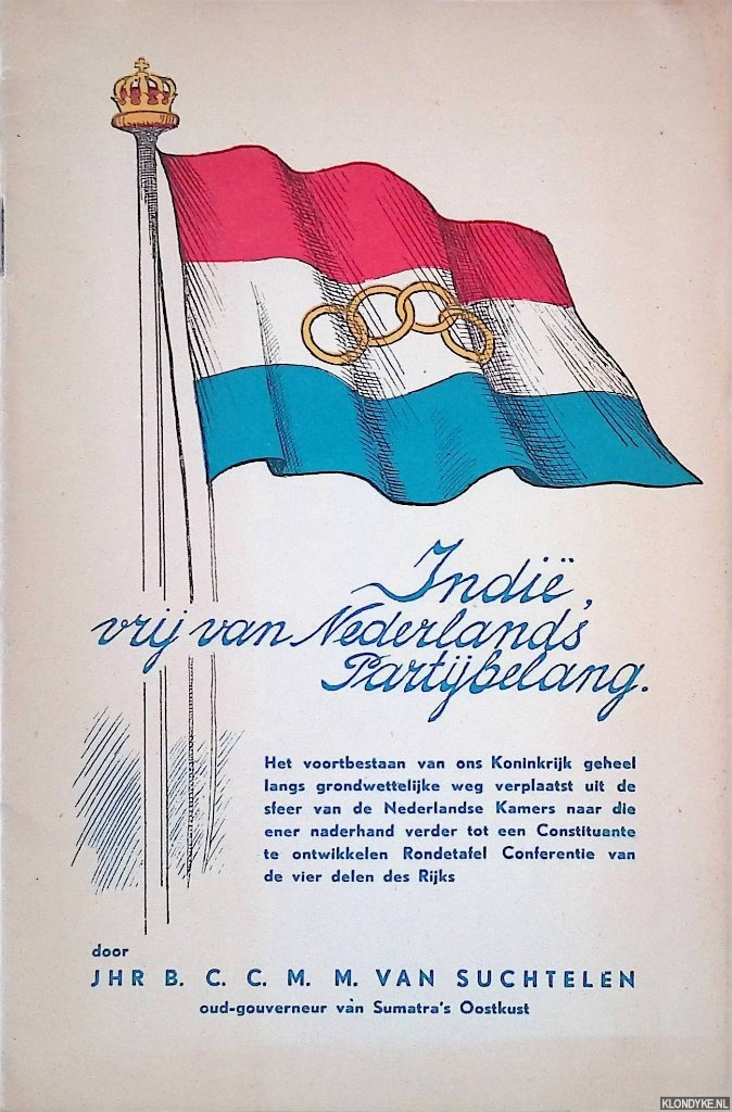 Suchtelen, Jhr. B.C.C.M.M. van - Indi, vrij van Nederlands partijbelang