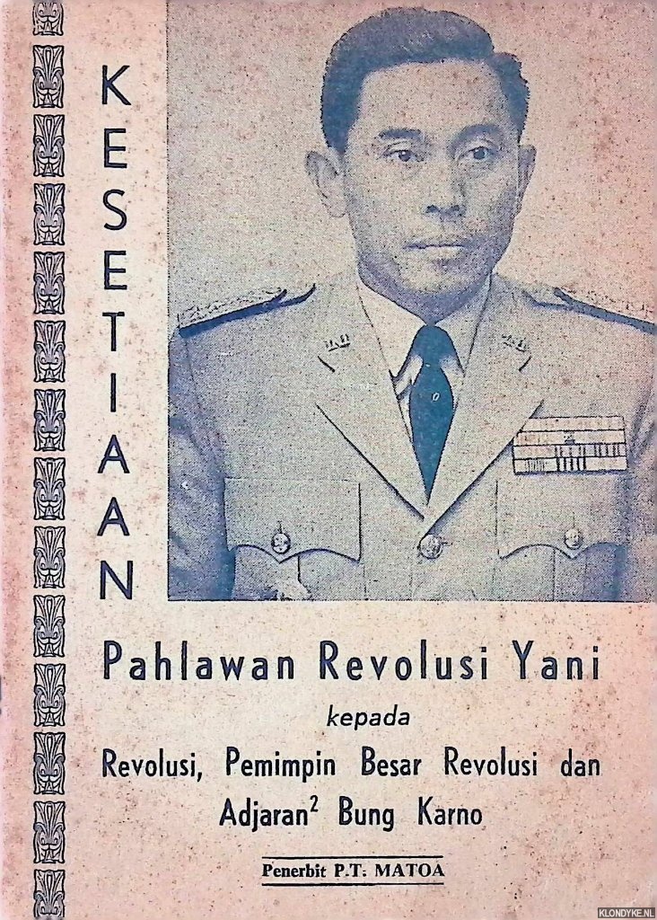 Suhardiman - Kesetiaan Pahlawan Revolusi Yani kepada Revolusi, Pemimpin Besar Revolusi dan Adjaran2 Bung Karno