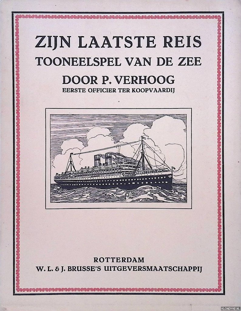 Verhoog, P. - Zijn laatste reis. Tooneelspel van de zee