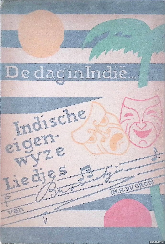 Croo, M.H. du - De dag in Indi... Indische eigenwijze liedjes van Brammetje