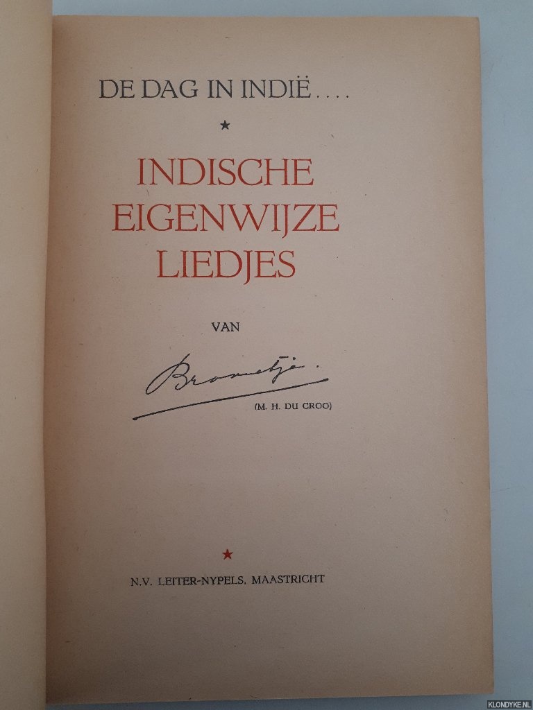 Croo, M.H. du - De dag in Indi... Indische eigenwijze liedjes van Brammetje *GESIGNEERD*