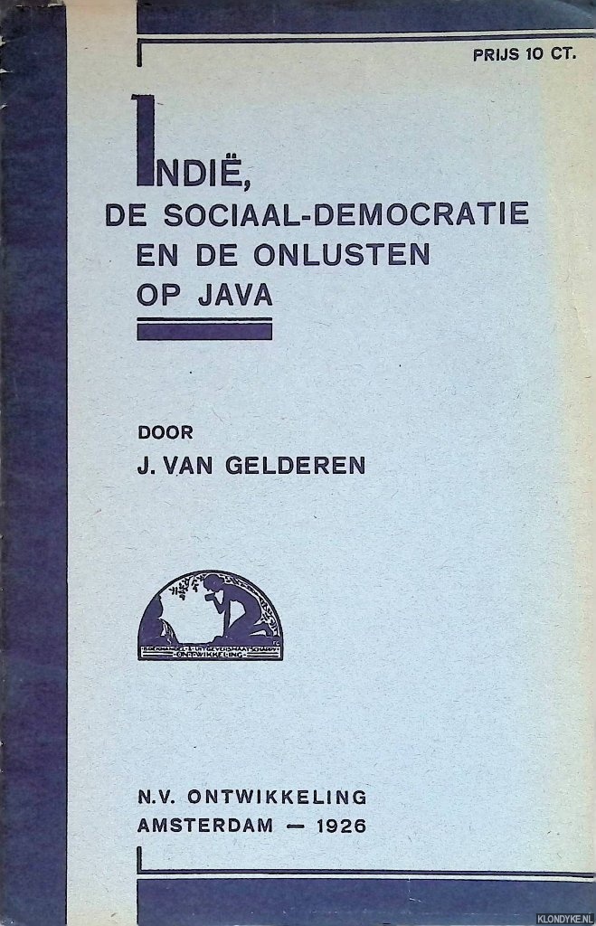 Gelderen, J. van - Indi, de sociaal-democratie en de onlusten op Java