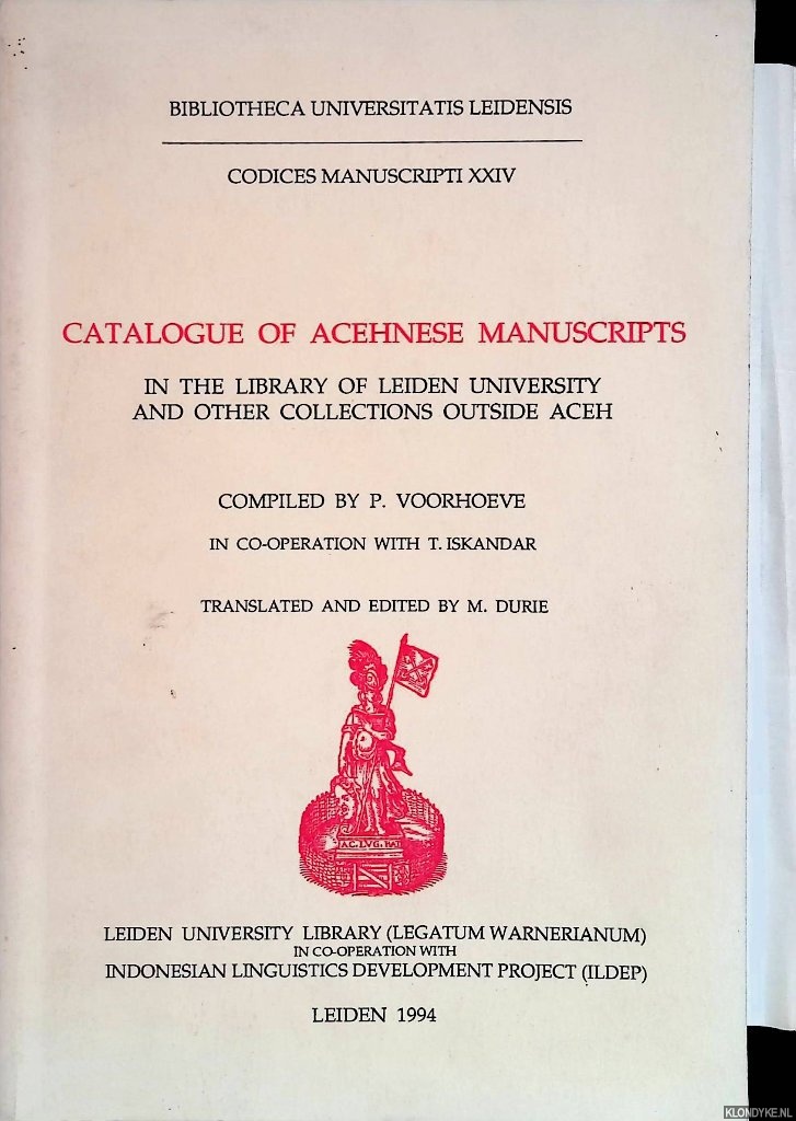 Voorhoeve, J. (compiler) - Catalogue of Acehnese Manuscripts in the library of Leiden Univeristy and other collections outside Aceh