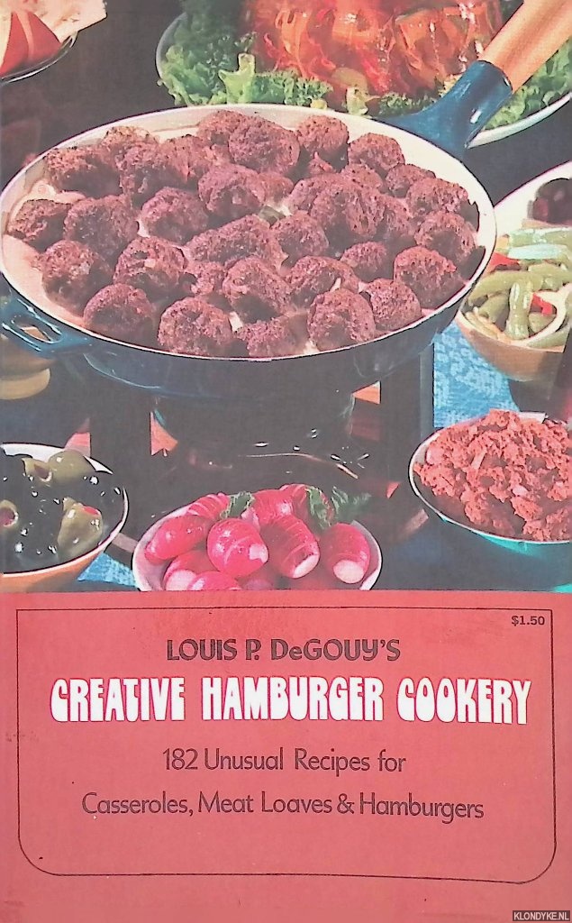 Gouy, Louis Pullig de - Creative Hamburger Cookery; 182 Unusual Recipes for Casseroles, Meat Loaves, and Hamburger