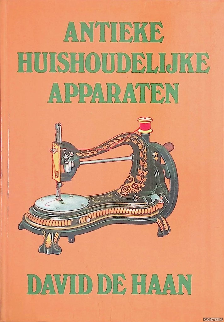 Haan, David de - Antieke huishoudelijke apparaten