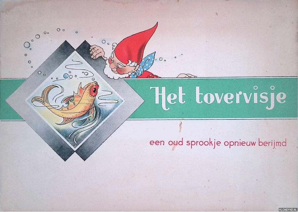 Leeuwen, Nans van (getekend door) - Het tovervisje: een oud sprookje opnieuw berijmd