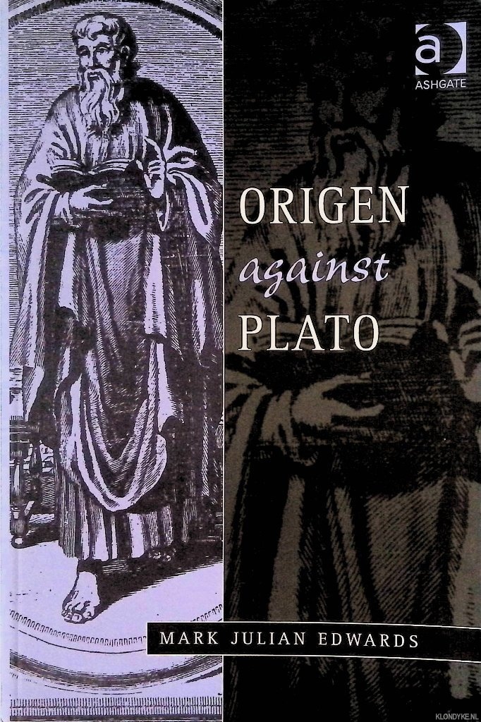 Edwards, Mark Julian - Origen Against Plato