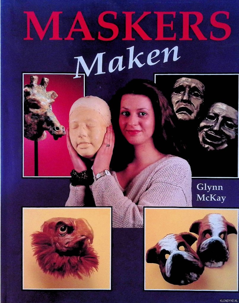 Mackay, Glynn - Maskers maken