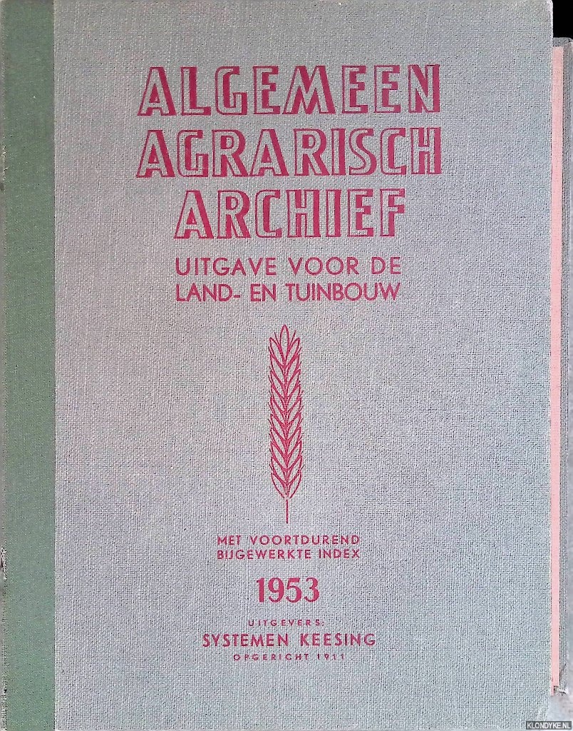 Diverse auteurs - Algemeen agrarisch archief. Uitgave voor de Land- en Tuinbouw - 1953