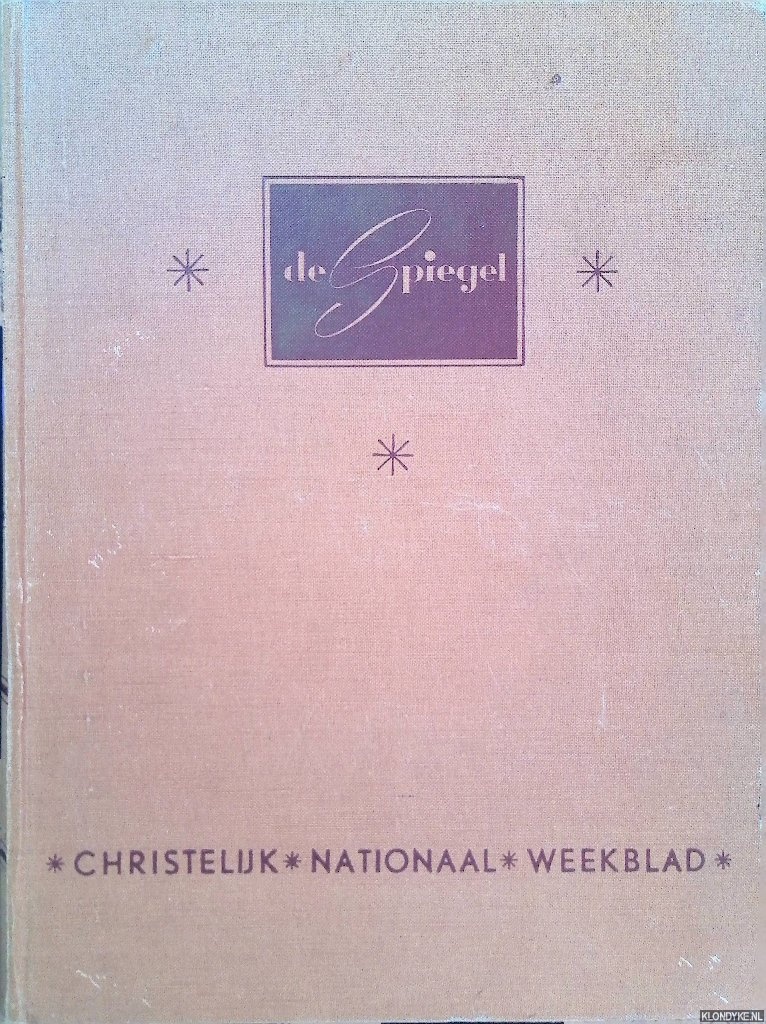 Diverse auteurs - De Spiegel: christelijk nationaal weekblad 1947-48