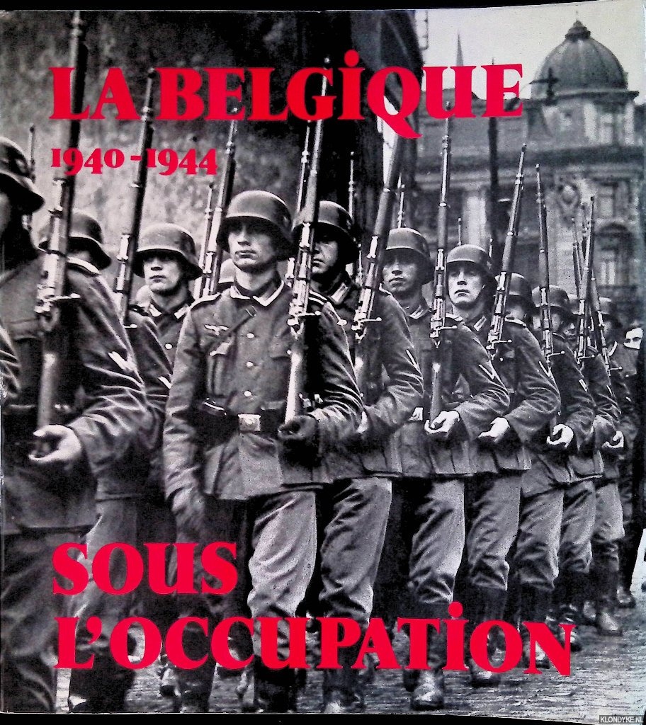 Grard, Jo - La Belgique sous l' occupation 1940-1944
