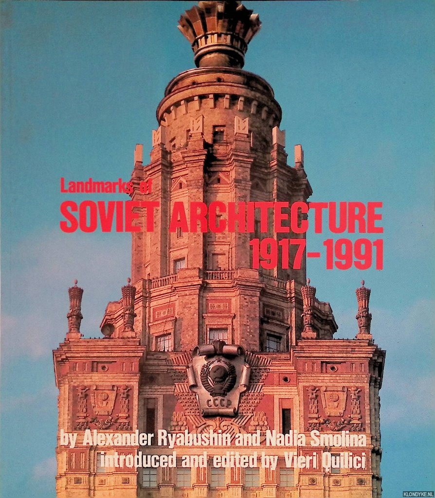 Ryabushin, Alexander & Nadia Smolina - Landmarks of Soviet architecture, 1917-1991