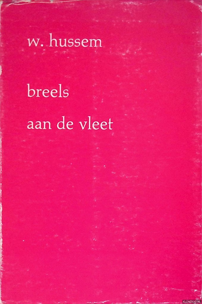 Hussem, W. - Breels aan de vleet