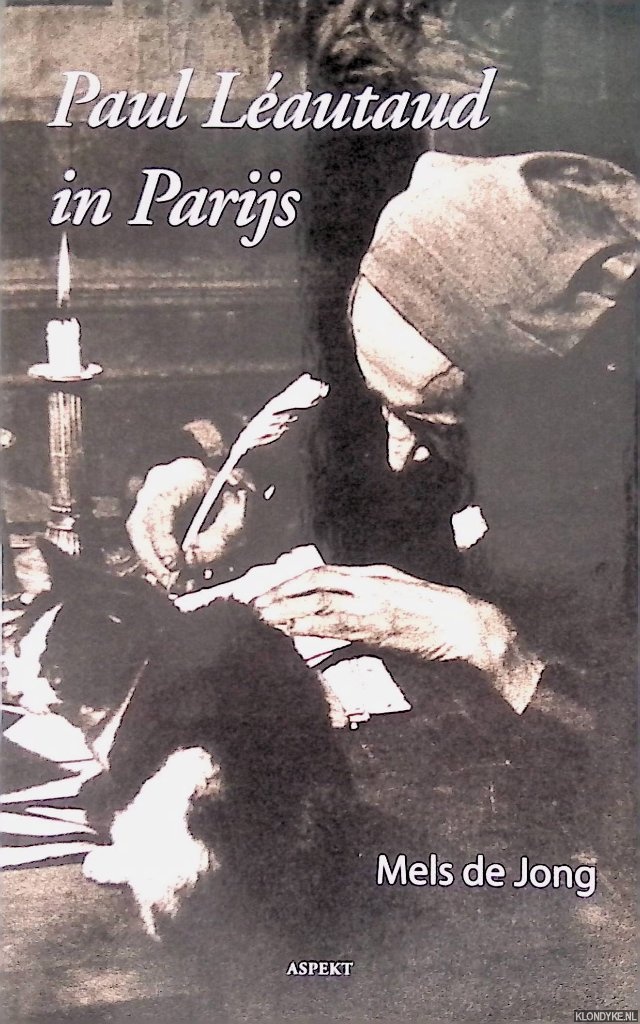 Jong, Mels de - Paul Lautaud in Parijs