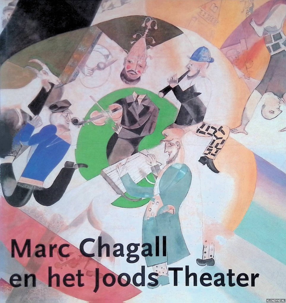Voolen, Edward van & Ester Wouthuysen - Marc Chagall en het Joods Theater