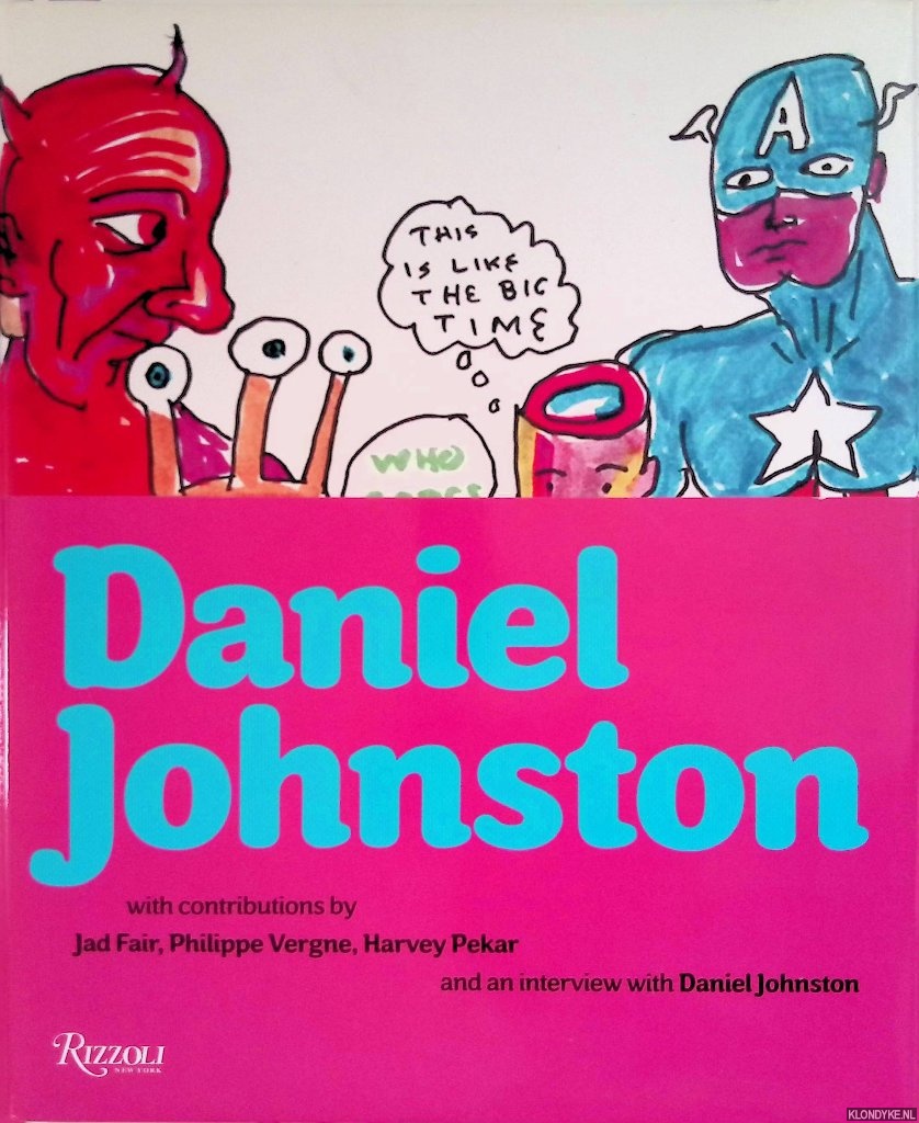 Fair, Jad & Philippe Vergne & Harvey Pear - Daniel Johnston