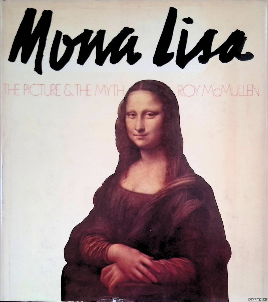 McMullen, Roy - Mona Lisa, the pictures the myth