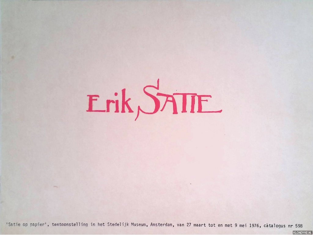 Volta, Ornella - Stedelijk Museum Amsterdam: Erik Satie: 'Satie op papier'