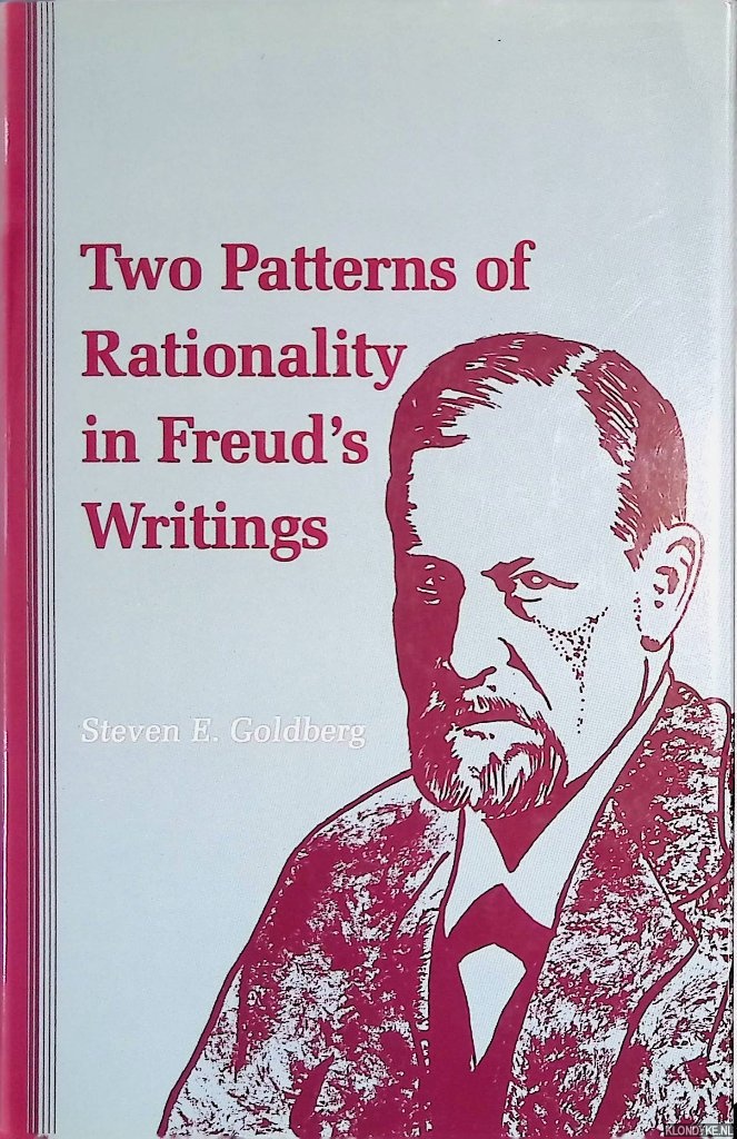 Goldberg, Steven E. - Two Patterns of Rationality in Freud's Writings