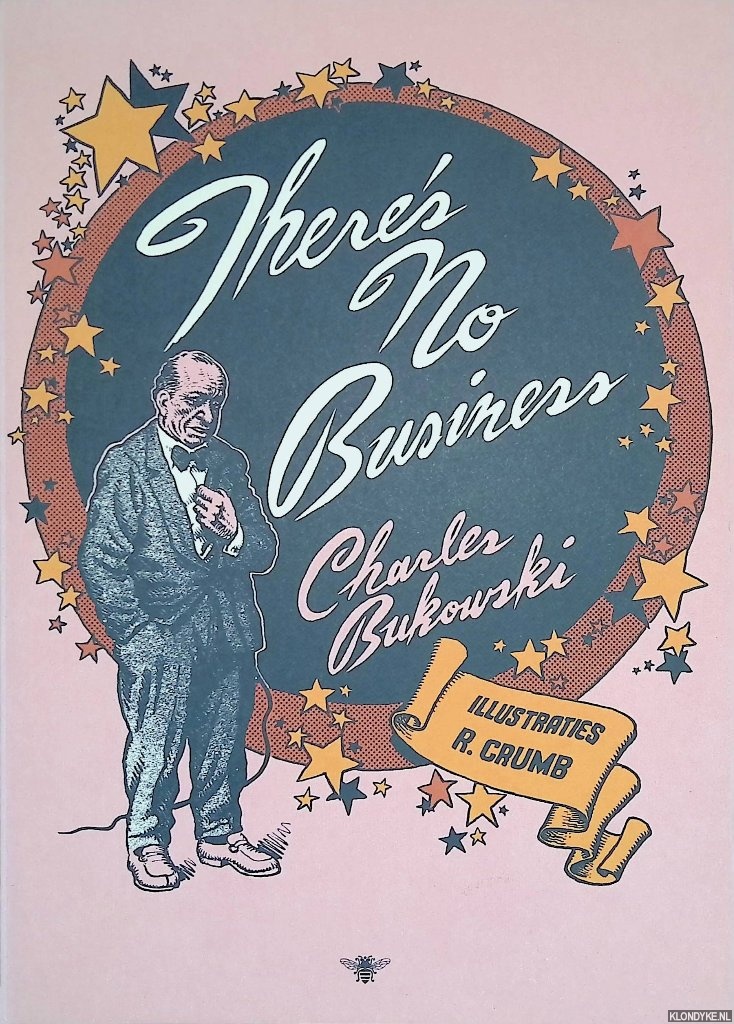 Bukowski, Charles & Charles Crumb (illustraties) - There's No Business