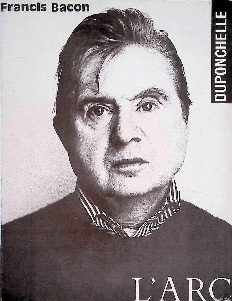 Bonnet, Jacques - and others - L'Arc: Francis Bacon