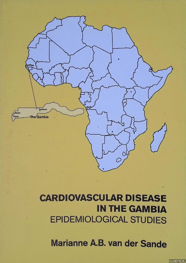 Sande, Marianne A.B. van der - Cardiovascular disease in the Gambia: epidemiological studies