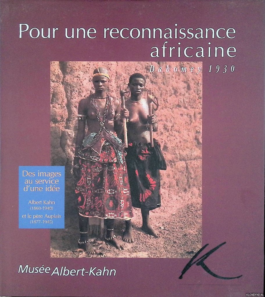Herv, Flore & Marie Mattera Corneloup - and others - Pour une reconnaissance Africaine: Dahomey 1930