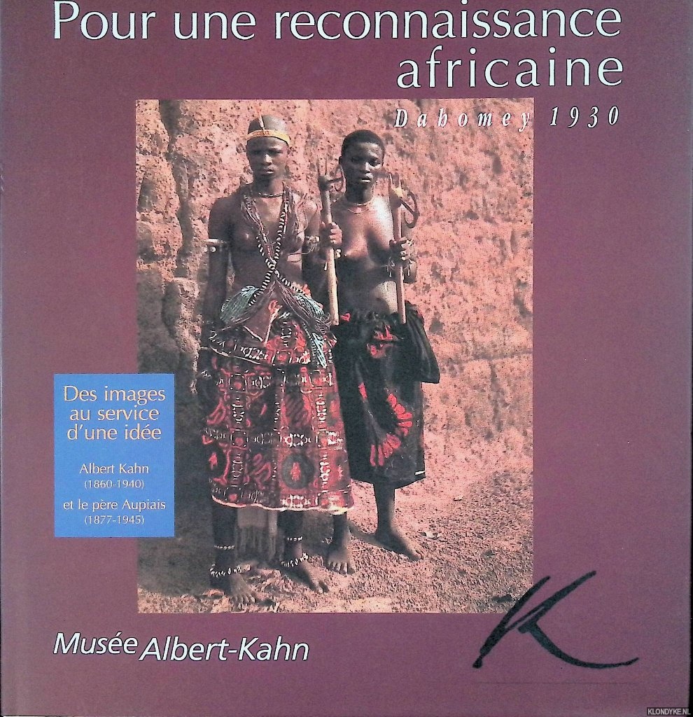 Herv, Flore & Marie Mattera Corneloup - and others - Pour une reconnaissance Africaine: Dahomey 1930